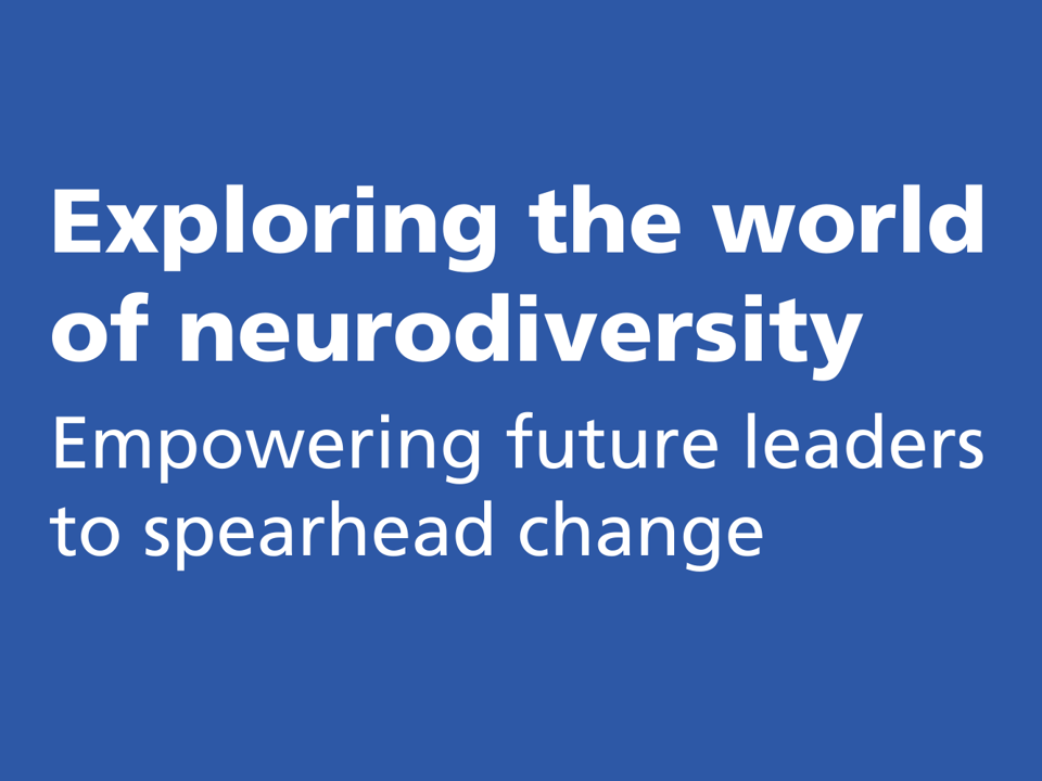 Empowering leaders to spearhead change on neurodiversity